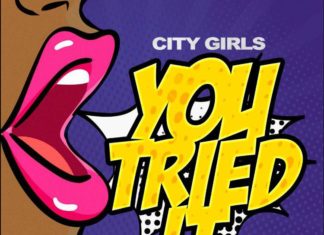 You Tried It - City Girls