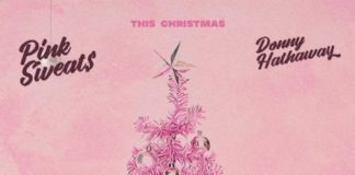 This Christmas - Pink Sweat$ & Donny Hathaway