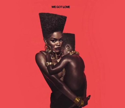 We Got Love - Teyana Taylor