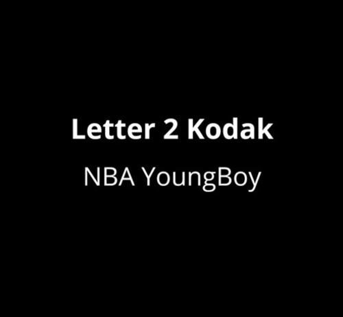 Letter 2 Kodak - YoungBoy Never Broke Again
