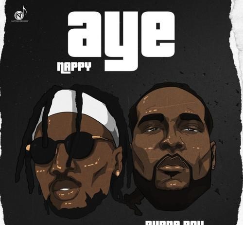 Aye – Nappy Feat. Burna Boy Aye - Nappy Feat. Burna Boy