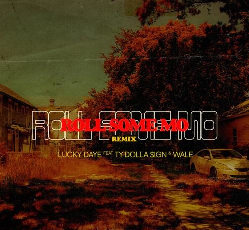 Roll Some Mo (Remix) - Lucky Daye Feat. Wale & Ty Dolla $ign