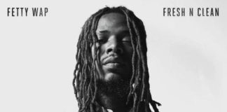 Fresh N Clean - Fetty Wap