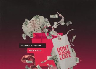 Don't Wanna Leave - Jacob Latimore