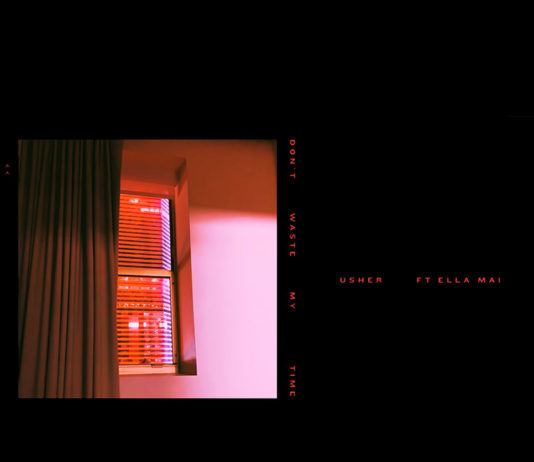Don't Waste My Time - Usher Feat. Ella Mai