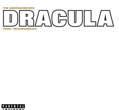 Dracula – The Underachievers Dracula - The Underachievers