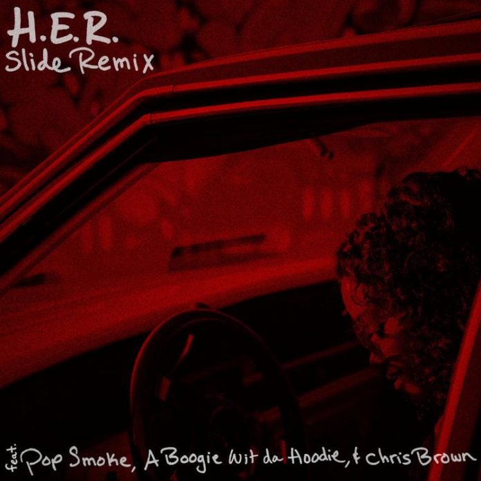 Slide (Remix) - H.E.R. Feat. Pop Smoke, Chris Brown & A Boogie Wit Da Hoodie