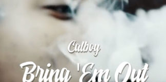 Bring 'Em Out (Freestyle) - Calboy