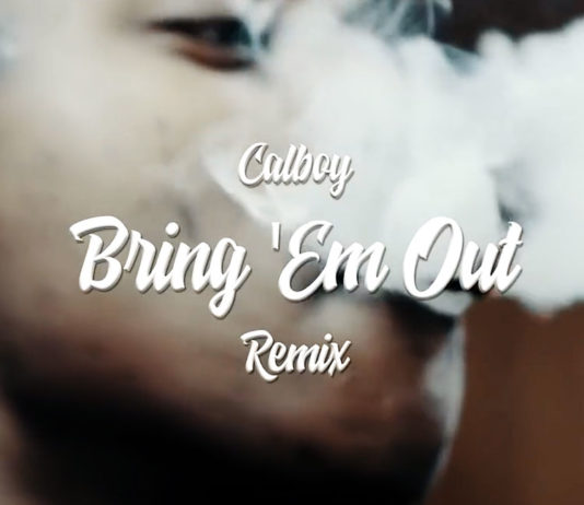 Bring 'Em Out (Freestyle) - Calboy