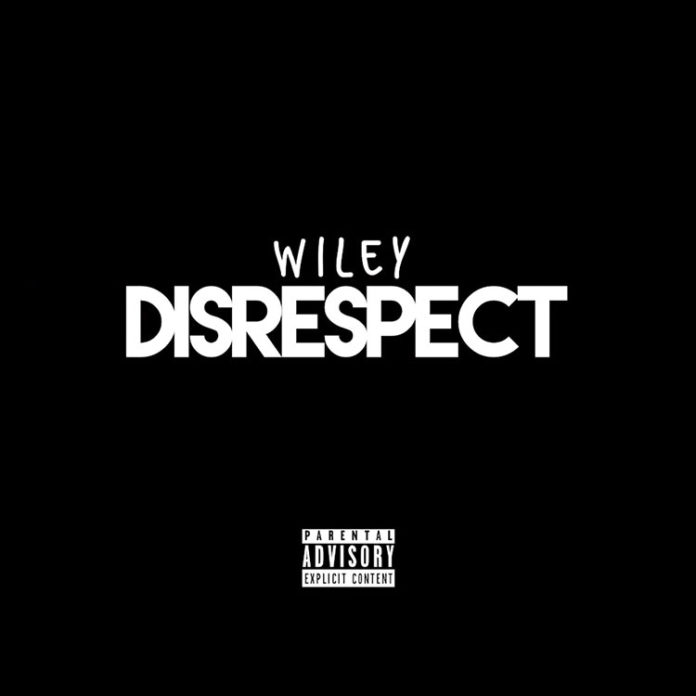 Disrespect - Wiley