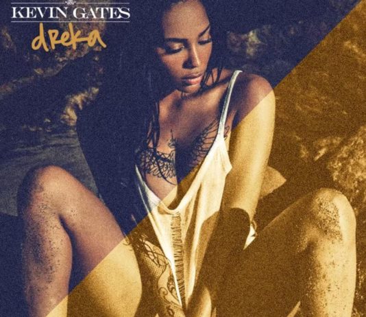 Dreka – Kevin Gates Dreka - Kevin Gates