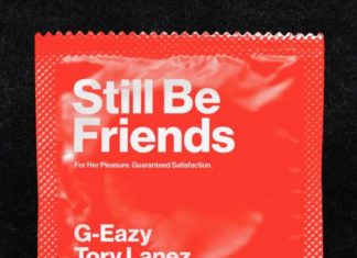 Still Be Friends - G-Eazy Feat. Tyga & Tory Lanez