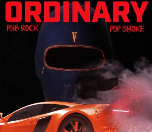 Ordinary - PnB Rock Feat. Pop Smoke