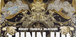 Tunn Up - Red Cafe Feat. Young M.A & Kojo Funds