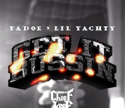 Get It Bussin - Tadoe ft. lil Yachty prod by. Chief Keef