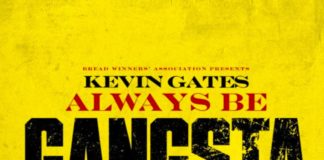 Always Be Gangsta (Freestyle) – Kevin Gates