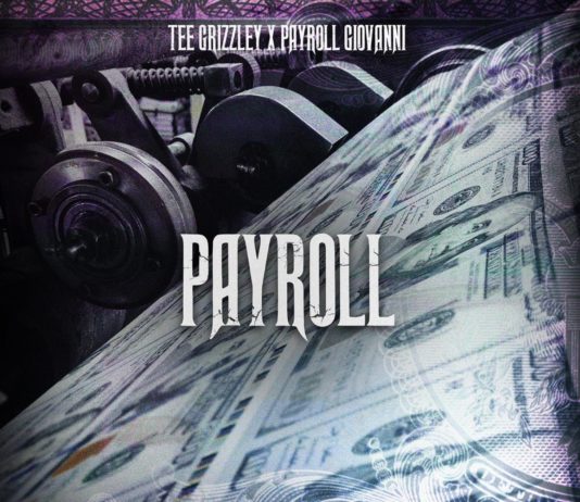 Payroll – Tee Grizzley Ft. Payroll Giovanni