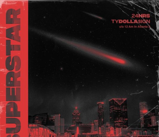 Superstar – 24hrs Ft. Ty Dolla $ign