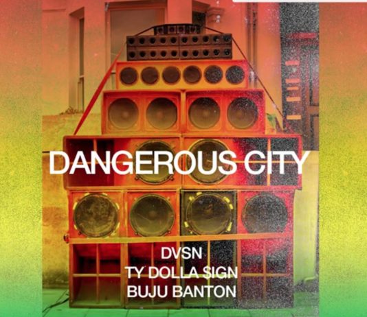 Dangerous City – dvsn & Ty Dolla $ign Ft. Buju Banton