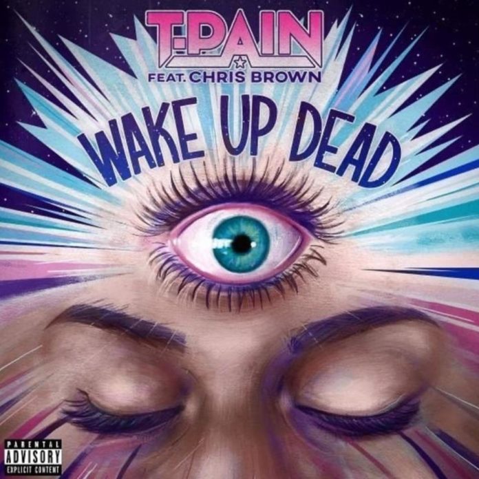 Wake Up Dead T Pain Ft Chris Brown