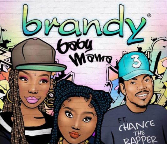 Baby Mama – Brandy Ft. Chance The Rapper