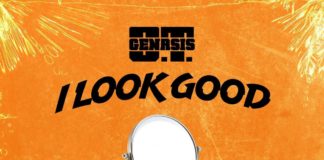 I Look Good – O.T. Genasis