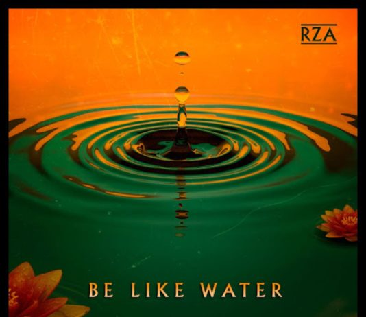 Be Like Water – RZA