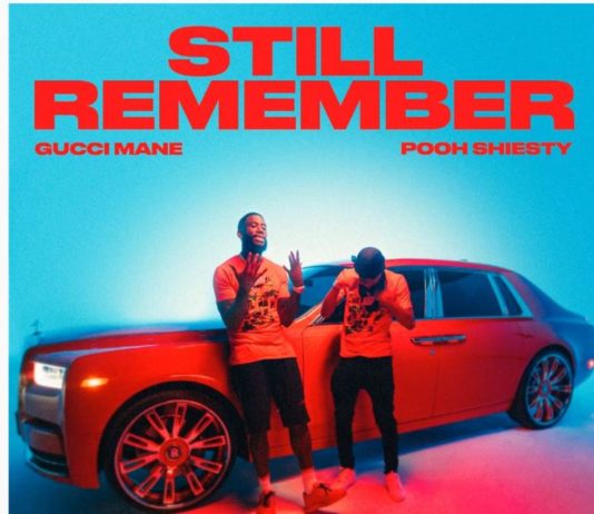 Still Remember – Gucci Mane Ft. Pooh Shiesty