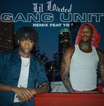 Gang Unit Remix - Lil Loaded Feat. YG