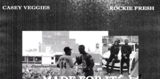 Made For It - Rockie Fresh & Casey Veggies