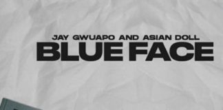 Blue Face - Jay Gwuapo Feat. Asian Doll