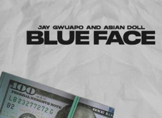 Blue Face - Jay Gwuapo Feat. Asian Doll