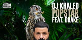 Popstar - DJ Khaled Feat. Drake