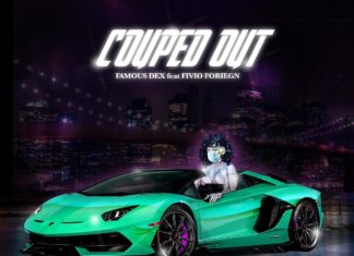 Couped Out - Famous Dex Feat. Fivio Foreign