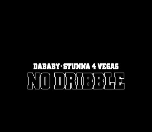 NO DRIBBLE - DaBaby & Stunna 4 Vegas