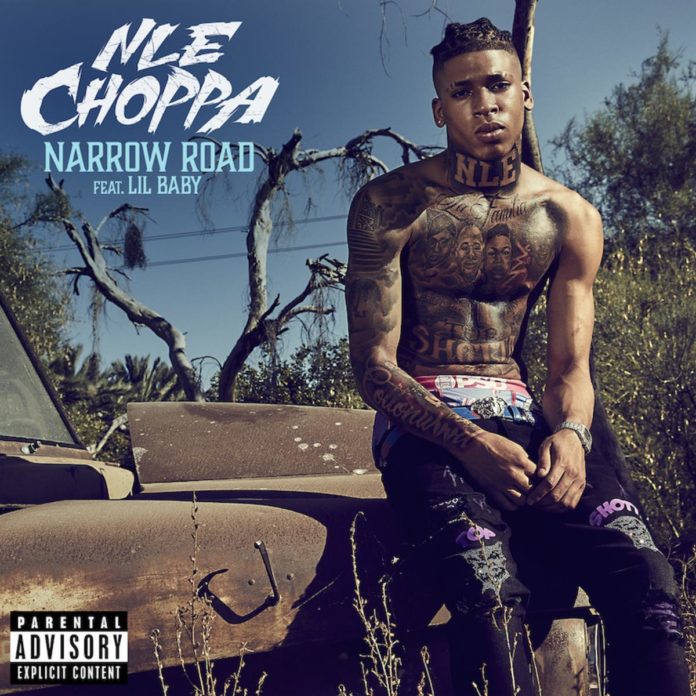 Narrow Road - NLE Choppa Feat. Lil Baby