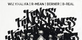 Kings - R-Mean, Berner & B-Real Feat. Wiz Khalifa