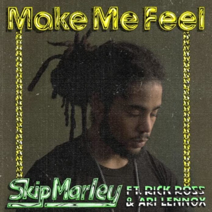 Make Me Feel (Remix) - Skip Marley Feat. Rick Ross & Ari Lennox