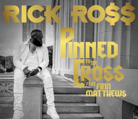Pinned To The Cross - Rick Ross Feat. Finn Matthews