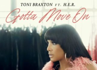 Gotta Move On - Toni Braxton Feat. H.E.R.