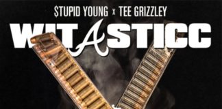 Wit A Sticc - $tupid Young Feat. Tee Grizzley