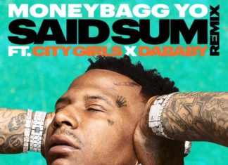 Said Sum (Remix) - MoneyBagg Yo Feat. City Girls & DaBaby