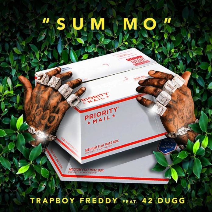 Sum Mo - Trapboy Freddy Feat. 42 Dugg