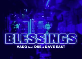 Blessings - Vado Feat. Dre & Dave East