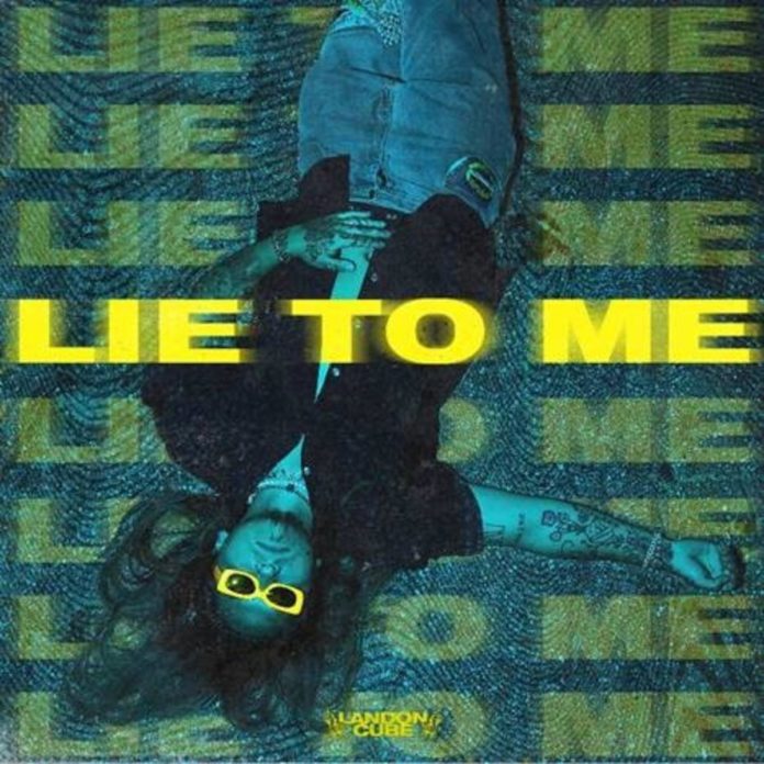 Lie To Me - Landon Cube