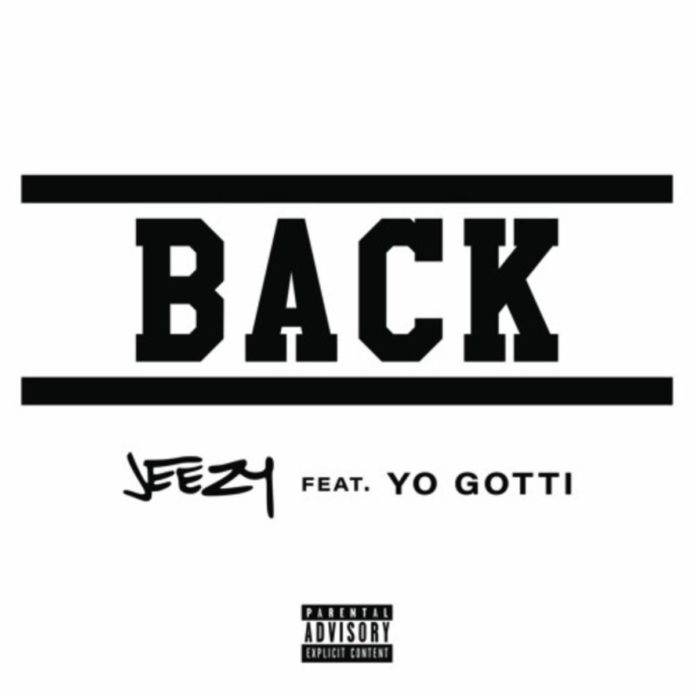 Back - Jeezy Feat. Yo Gotti