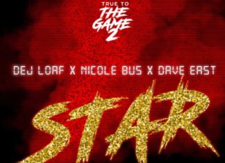 Star - DeJ Loaf Feat. Dave East & Nicole Bus