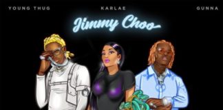 Jimmy Choo – Karlae Feat. Young Thug & Gunna @OkayKarlae @youngthug @1GunnaGunna Jimmy Choo - Karlae Feat. Young Thug & Gunna