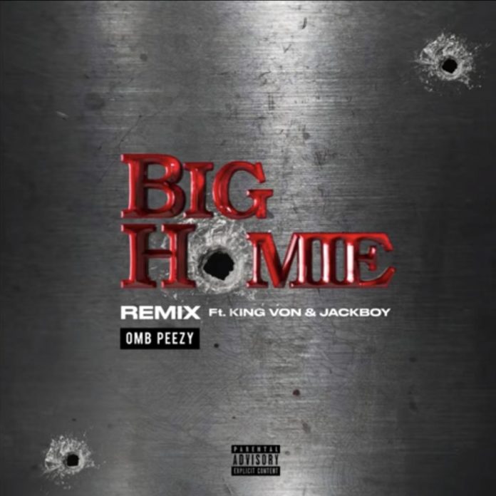 Big Homie (Remix) - OMB Peezy Feat. King Von & JackBoy