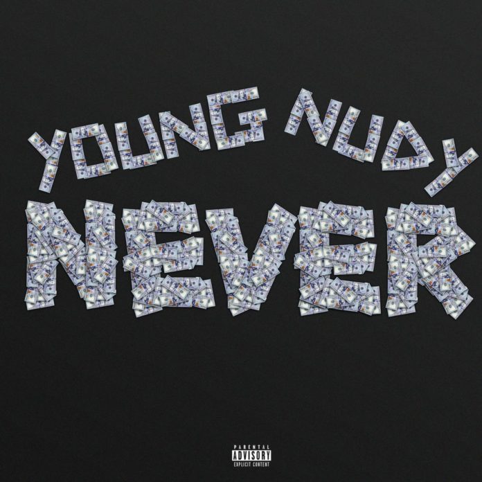 Never - Young Nudy